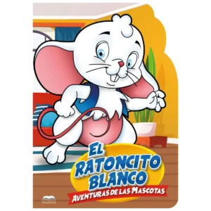 CUENTO TROQUELADO - EL RATONCITO BLANCO