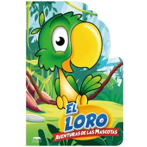 CUENTO TROQUELADO - EL LORO