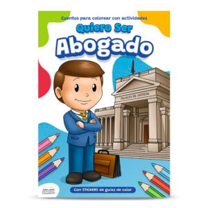 CUENTO COLOREA QUIERO SER ABOGADO