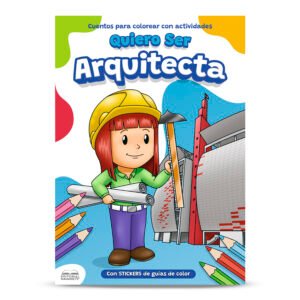 CUENTO COLOREA QUIERO SER ARQUITECTA