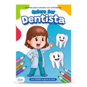 CUENTO COLOREA QUIERO SER DENTISTA