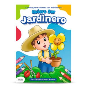CUENTO COLOREA QUIERO SER JARDINERO