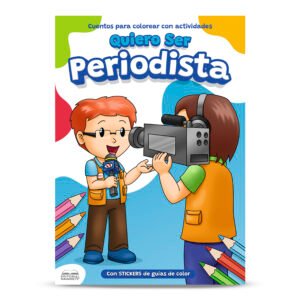 CUENTO COLOREA QUIERO SER PERIODISTA