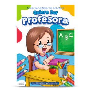 CUENTO COLOREA QUIERO SER PROFESORA